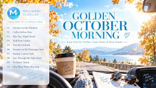 Golden October Morning 🍁 | Easy Pop for Coffee, Clear Skies & Slow Roads | Melloway screenshot 5