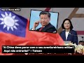 “A China deve parar imediatamente com o seu aventureirismo militar! Aqui não entrarão!”, Taiwan