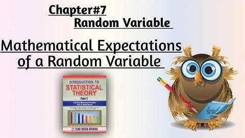 Mathematical Expectations(Part#1) +Solved Example#7.10 to 7.17 By Sher Muhammad Chaudhry |Chapter#7