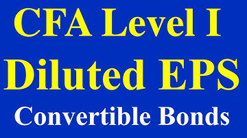 2015- CFA Level I- Diluted EPS- Convertible Bonds and Preferred Stock
