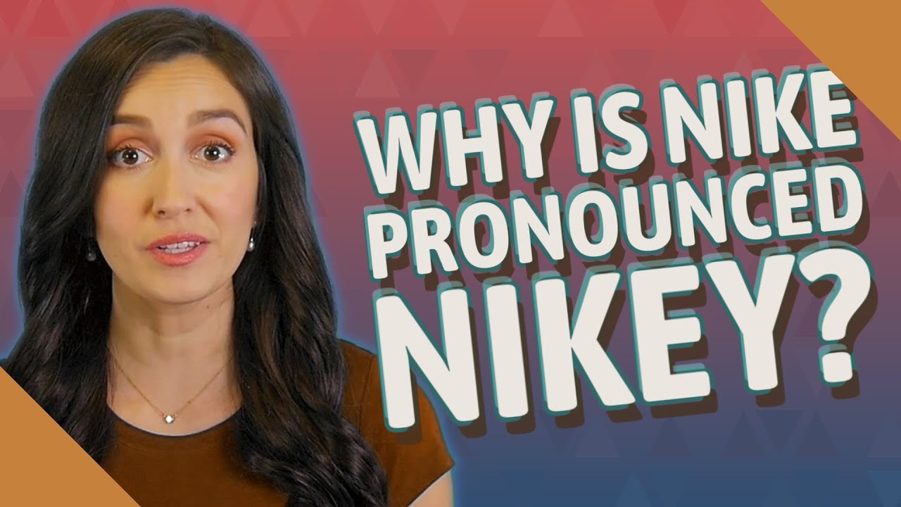 Why is Nike pronounced Nikey? YouTube