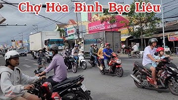 Chợ Hòa Bình Bạc Liêu. Cập Quốc Lộ 1A Sinh Hoạt Mua Bán Nhộn Nhịp Vô Cùng. 