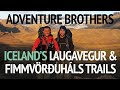Laugavegur and Fimmvörðuháls Trails - Iceland Hikes - Adventure Brothers