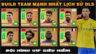 DLS 24 | Build đội hình VIP mạnh nhất lịch sử Dream League Soccer