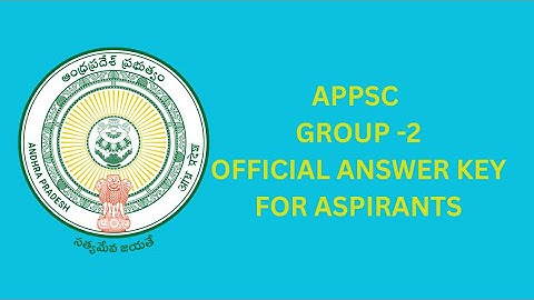 APPSC GROUP-2 PRELIMS OFFICIAL KEY RELEASED 2024 | AP GROUP-2 OFFICIAL KEY DOWNLOAD NOW IMMEDIATELY