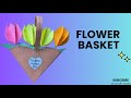 DIY Flower Basket for Mother's Day | Easy &amp; Beautiful Paper Craft Gift Idea #homemadepapercraft