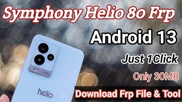 How To Remove Frp Lock Symphony Helio 80 | Symphony FRP Bypass Android 13 | Download Frp File & Tool