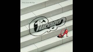 Chicago - If You Leave Me Now (2023 Remaster)