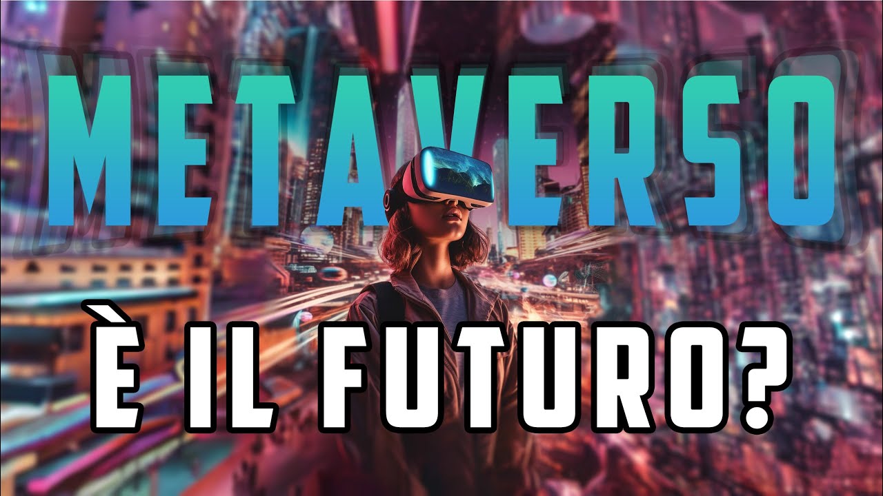 Guida definitiva per Realtà virtuale, realtà aumentata e Metaverso ...