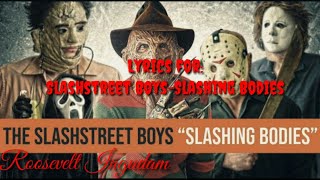 Slashstreet boys-"slashing bodies"(lyrical song)