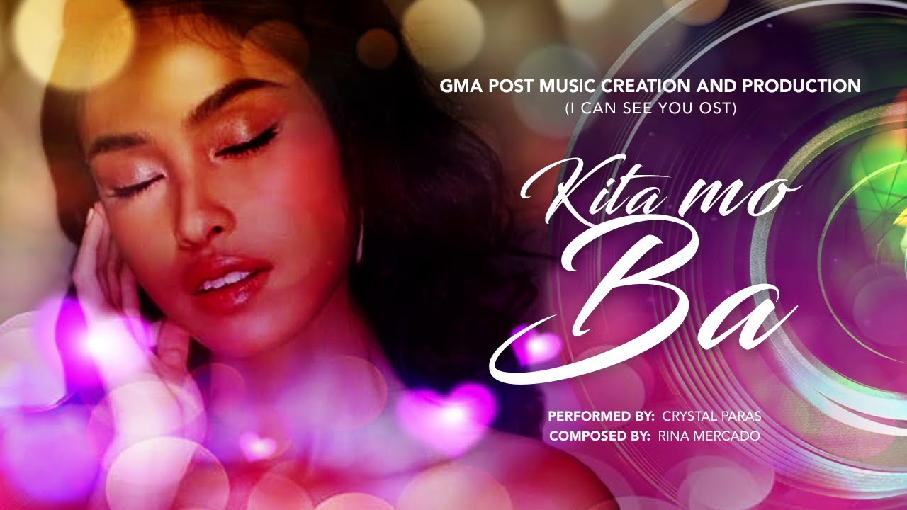 Playlist Lyric Video: Kita Mo Ba – Crystal Paras (I Can See You OST)