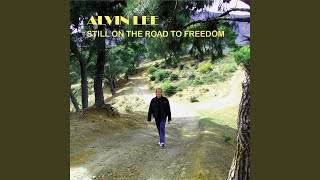 Video thumbnail of "Alvin Lee - Still on the Road to Freedom"