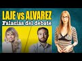 LAJE vs ALVAREZ. Examen del debate y sus falacias