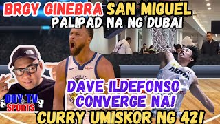 Download lagu Ginebra San Miguel lumipad na pa Dubai | Ildefonso Converge na | Curry umiskor ng 42 points