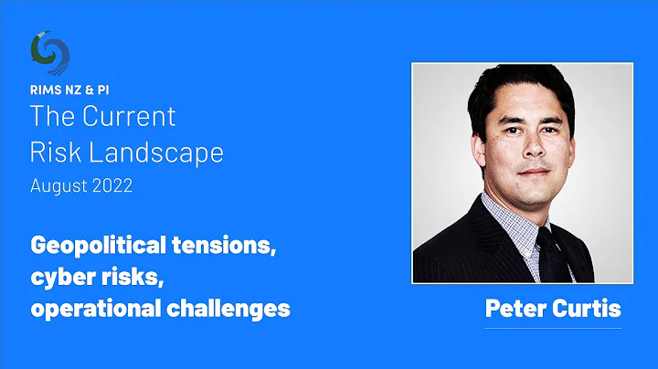 Peter Curtis: Geopolitical tensions, cyber risks and operational challenges.