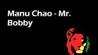 Manu Chao - Mr. Bobby
