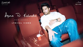 Apna Tu Kehnda (Lyric Video) Asim Azhar | BEMATLAB