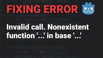Godot Error: Invalid call. Nonexistent function 