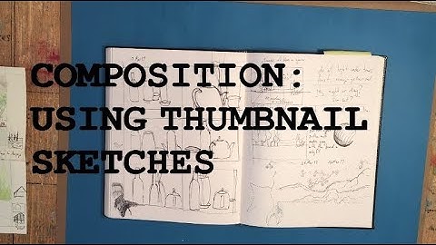 Composition: Using Thumbnail Sketches