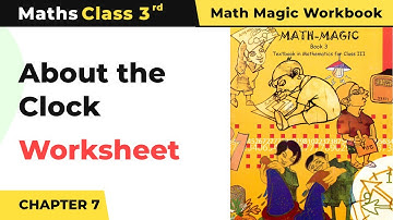 About the Clock - Time Goes on Worksheet | Class 3 Maths Chapter 7 | 2024-25