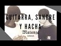 Capture de la vidéo Matanza Danza - Guitarra, Sangre Y Hacha (Judío, Menester Y Duende Edp)