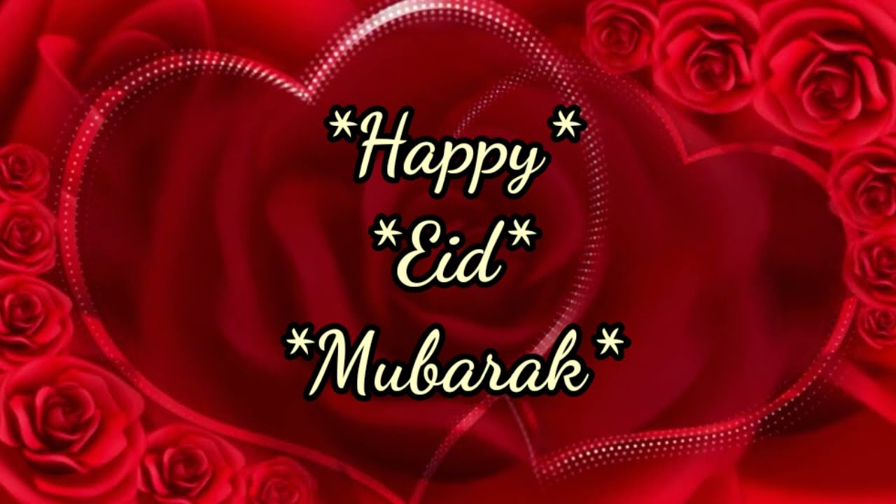 Happy Eid Mubarak My Love  Status - YouTube