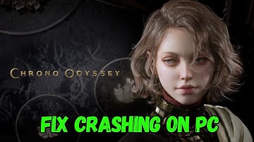 How To Fix Chrono Odyssey Playtest Crashes/Crashing at Startup Error On PC | #chronoodyssey