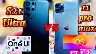 Samsung S21 Ultra vs iPhone 11 Pro Max comparison in 2024