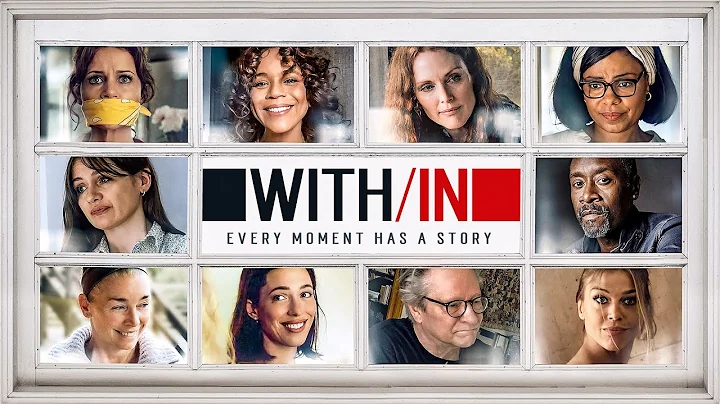 WITH/IN Trailer (2022) Julianne Moore, Rebecca Hal...
