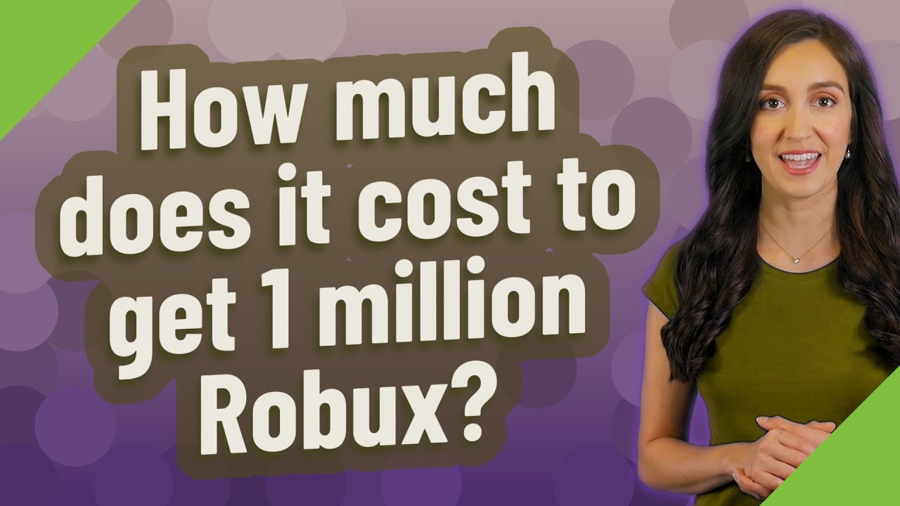 How Much Does It Cost To Get 1 Million Robux Youtube - how much does 3 million robux cost