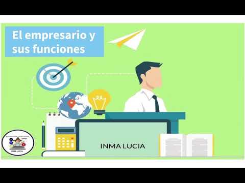 ¿Cuáles Son Las Principales Funciones De Un Empresario?