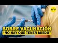 Sinopharm: “no hay que tener miedo, la vacuna va a cumplir su objetivo”