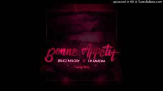 bon appetit by bruce melody ft fik fameica official audio 2018