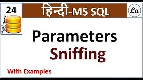 Sql Parameter Sniffing Hindi