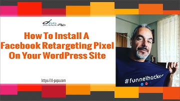 How To Install A Facebook Retargeting Pixel on Your Wordpress Site [FREE TRAINING]