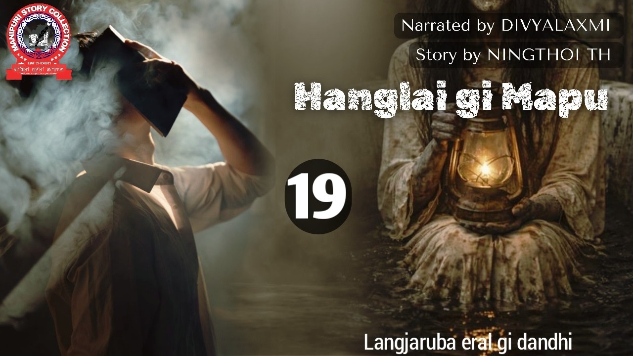 Hanglai gi Mapu (19) / Langjaruba eral gi dandhi.