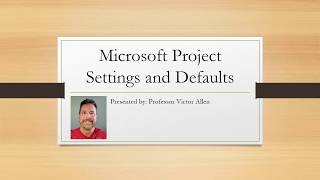 Microsoft Project Settings and Defaults