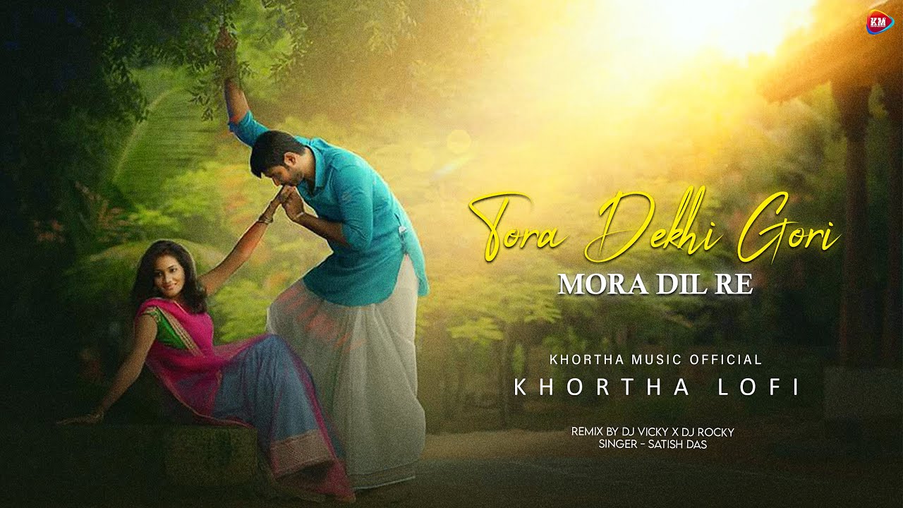 Tora Dekhi Gori Mora Dil Re  Khortha Lofi  Lyrics Video  Jiya Mora Lage Na  Dj Vicky And Rocky