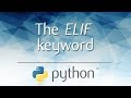 The ELIF keyword [Python Fundamentals]