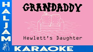 Grandaddy - Hewlett&#39;s Daughter (karaoke)