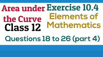 [PDF]Application of integral |Class 12 | Exercise 10.4 |Q.18 to 26| Area under Curve |Elements Maths