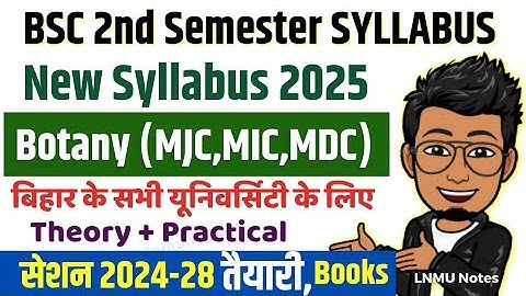 BSC Botany 2nd semester syllabus 2025| Major (MJC),Minor(MIC), Books| For all universities of Bihar