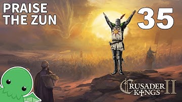Praise the Zun - Part 35 - Crusader Kings II: Jade Dragon