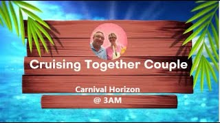 Carnival Horizon @3AM