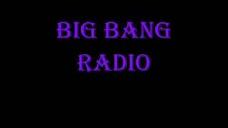 Big Bang Radio Part 4