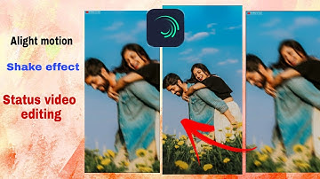 Alight motion shake squeeze effect 4k status create || shake effect video editing in alight motion