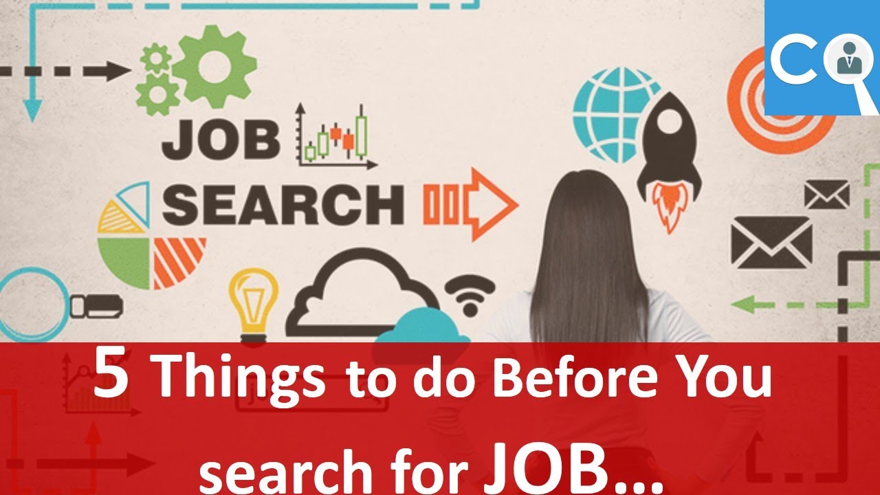 5 Things to do before you start searching for Job