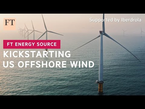 US offshore wind: tapping into an underused resource | FT Energy Source