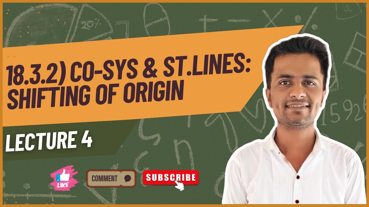 18.3.2 Co-Sys & St.Lines: Shifting of Origin | Lecture 4 | By Yogesh Sir