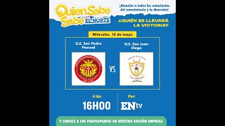 #EnVivo l Quien Sabe Sabe, PROGRAMA 3 U.E. - San Pedro Pascual vs U.E. San Juan Diego | ENtv